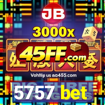 5757 bet